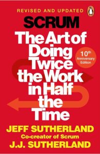 Scrum: The Art of Doing Twice the Work in Half the Time